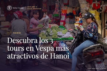 Descubra los 3 tours en Vespa más atractivos de Hanoi | Metta Voyage