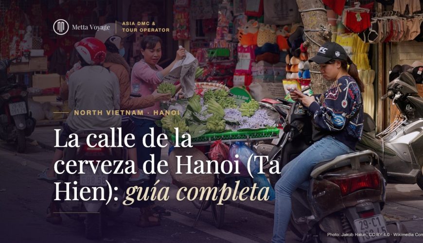 La calle de la cerveza de Hanoi (Ta Hien): guía completa 2027 | Metta Voyage