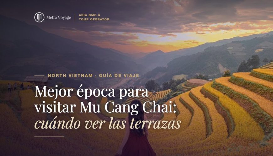 Mejor época para visitar Mu Cang Chai: cuándo ver las terrazas | Metta Voyage