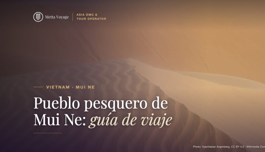 Pueblo pesquero de Mui Ne: guía de viaje 2027 | Metta Voyage