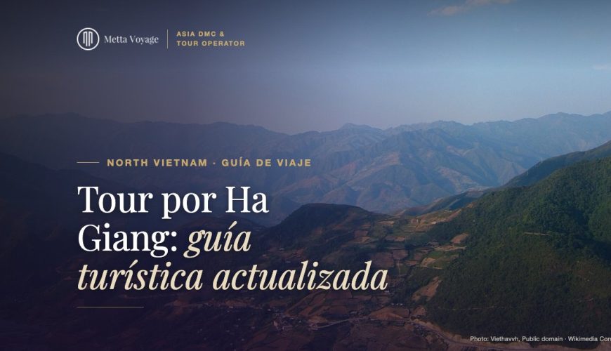 Tour por Ha Giang: guía turística actualizada 2027 | Metta Voyage