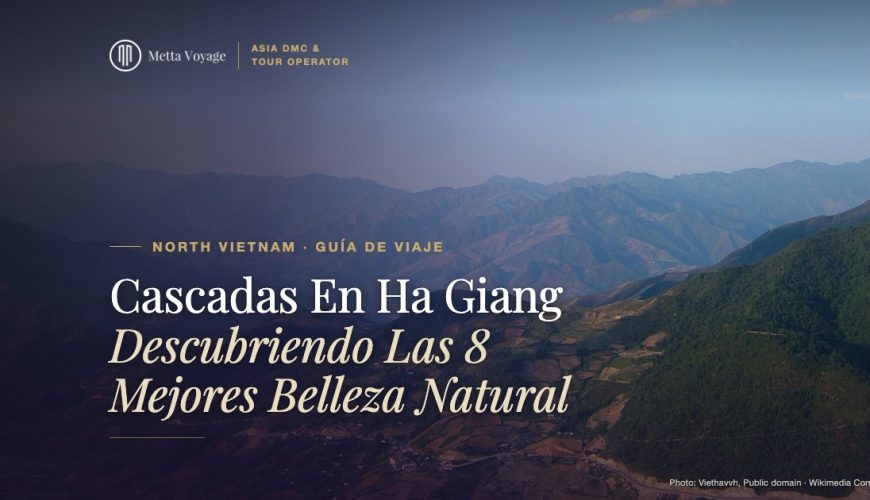 Cascadas En Ha Giang – Descubriendo Las 8 Mejores Belleza Natural | Metta Voyage