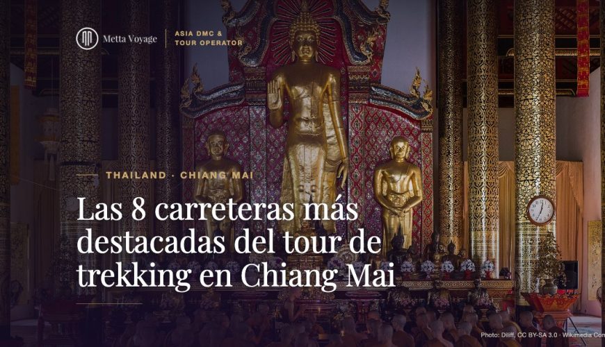 Las 8 carreteras más destacadas del tour de trekking en Chiang Mai | Metta Voyage
