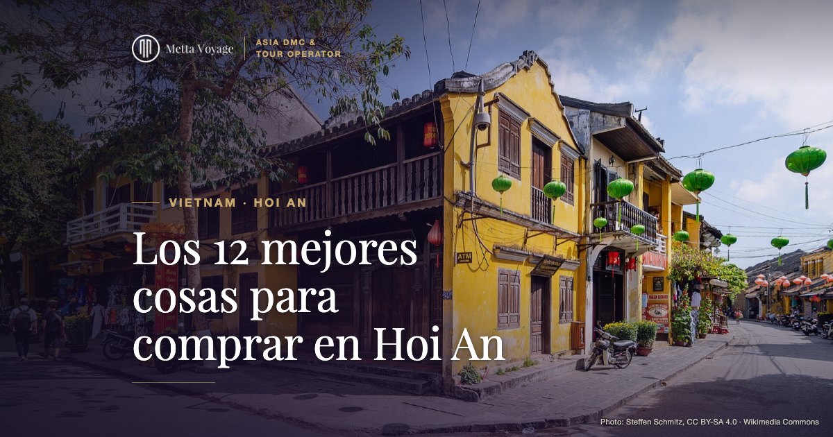 Los 12 mejores cosas para comprar en Hoi An | Metta Voyage