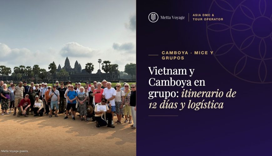 Vietnam y Camboya en grupo: itinerario de 12 días y logística | Metta Voyage