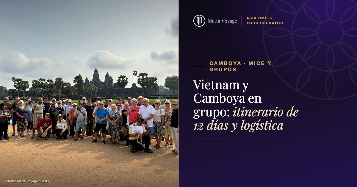 Vietnam y Camboya en grupo: itinerario de 12 días y logística | Metta Voyage