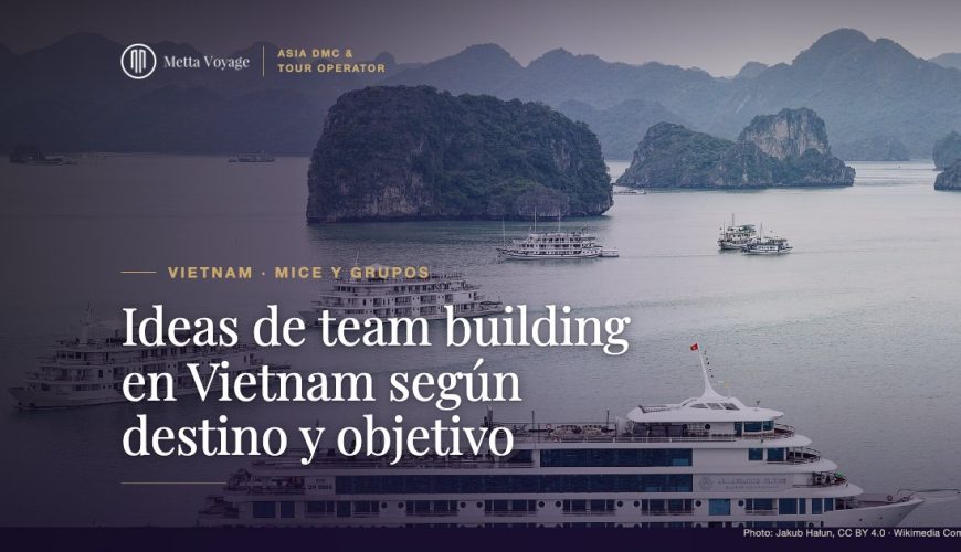 Ideas de team building en Vietnam según destino y objetivo | Metta Voyage