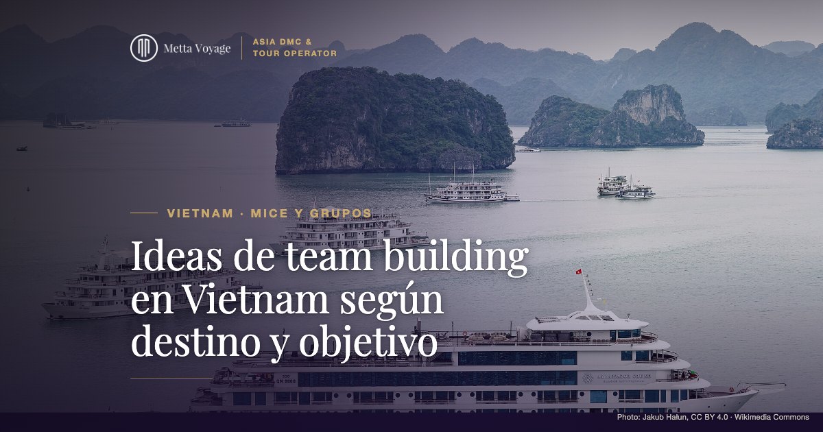 Ideas de team building en Vietnam según destino y objetivo | Metta Voyage