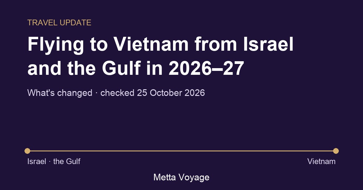 Travel update: flying to Vietnam from Israel and the Gulf in 2026-27