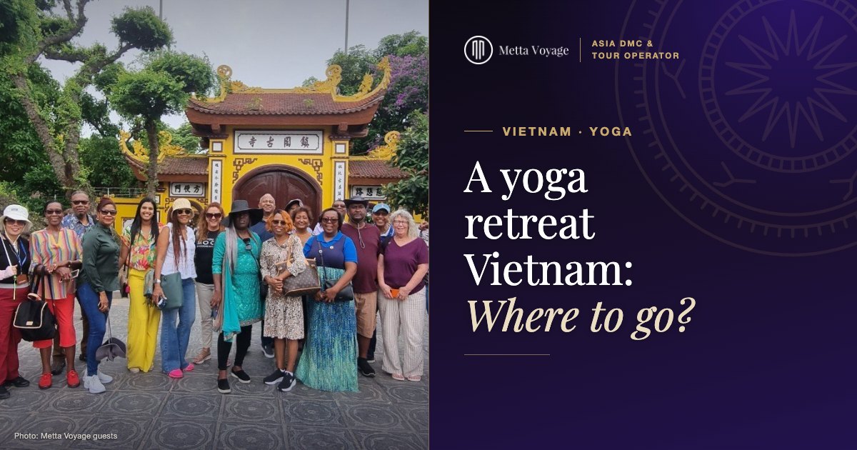 A yoga retreat Vietnam: Where to go? | Metta Voyage