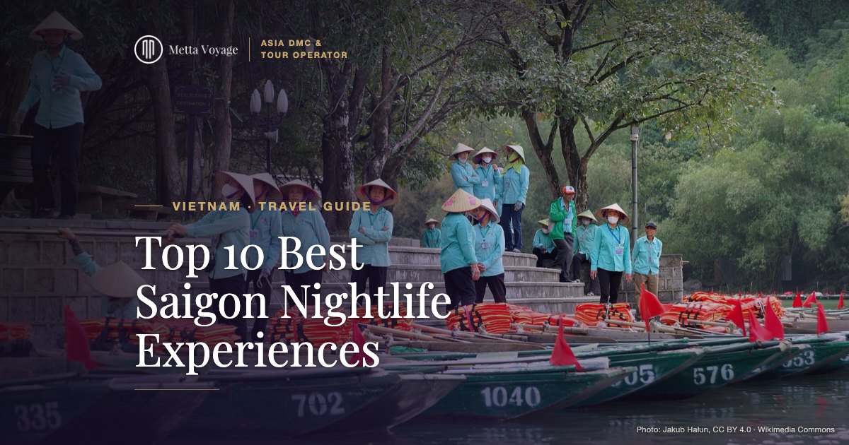 Top 10 Best Saigon Nightlife Experiences – Ninh Binh | Metta Voyage