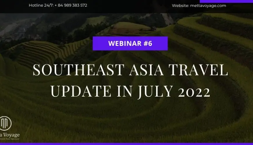 Southeast Asia Travel Update – July 2022